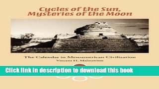[Popular] Cycles of the Sun, Mysteries of the Moon: The Calendar in Mesoamerican  Civilization