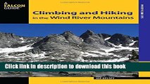 [Popular] Climbing and Hiking in the Wind River Mountains (Climbing Mountains Series) Hardcover
