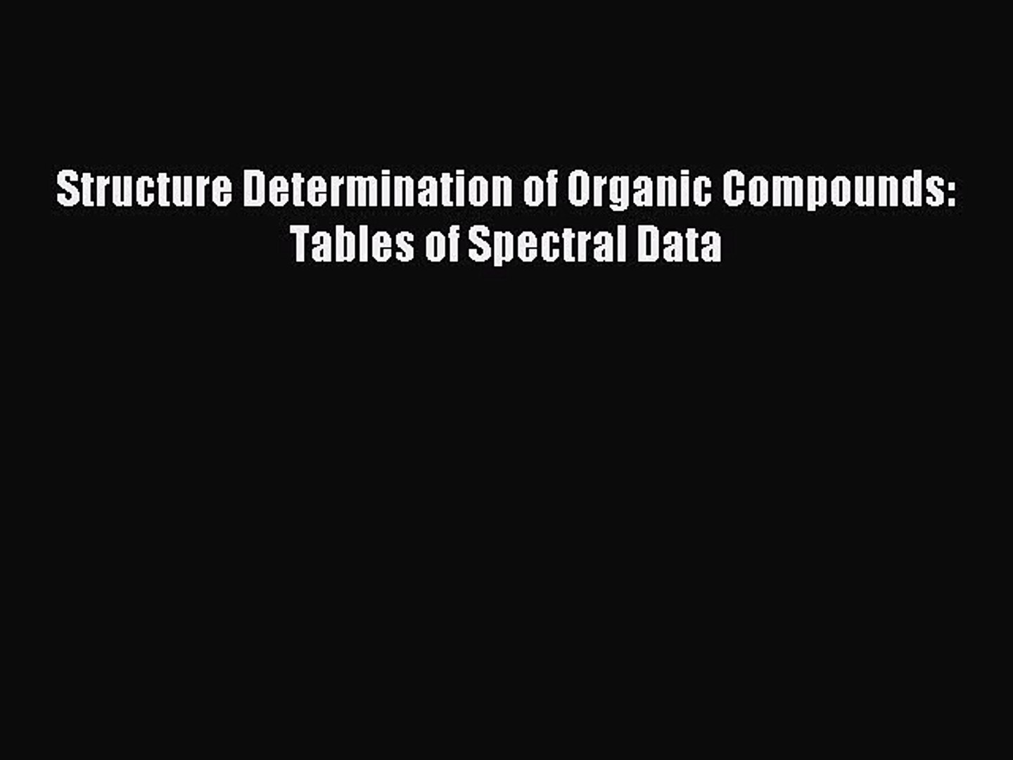 [PDF] Structure Determination of Organic Compounds: Tables of Spectral Data Read Online