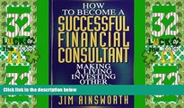 Big Deals  How to Become a Successful Financial Consultant: Making a Living Investing Other People