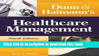 [Download] Dunn and Haimann s Healthcare Management, Ninth Edition Hardcover Online