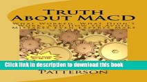 [Download] Truth About MACD: What Worked, What Didn t Work, And How to Avoid Mistakes Even Experts