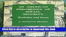 Download An American Philosophy of Social Security: Evolution and Issues (Princeton Legacy
