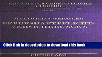 [PDF] Berufshaftpflichtversicherungen: Eine Untersuchung der Berufshaftpflicht, ihrer Versicherung