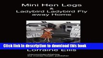 [Download] Mini Hen Legs   Ladybird Ladybird Fly Away Home Book Free