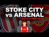 Stoke vs Arsenal | MATCH PREVIEW | Elneny & Sanchez to Start?!
