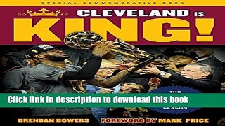 [Popular Books] Cleveland Is King: The Cleveland Cavaliersâ€™ Historic 2016 Championship Season