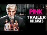 PINK - Official Trailer - Amitabh Bachchan - Shoojit Sircar - Taapsee Pannu