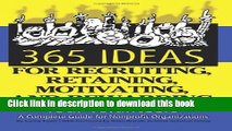 [Download] 365 Ideas for Recruiting, Retaining, Motivating and Rewarding Your Volunteers: A