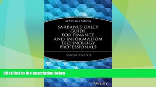Must Have  Sarbanes-Oxley Guide for Finance and Information Technology Professionals  READ Ebook