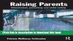 [Popular Books] Raising Parents: Attachment, Parenting and Child Safety Free Online