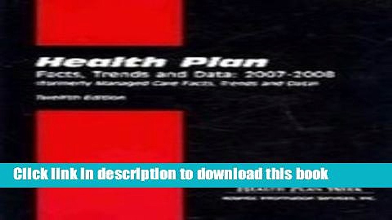 [PDF] Health Plan Facts: Facts, Trends and Data: 2007-2008 E-Book Online