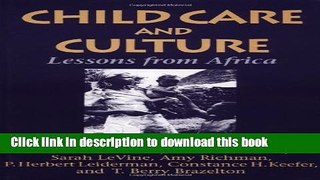 [Popular Books] Child Care and Culture: Lessons from Africa Free Online