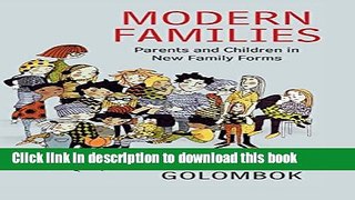[Popular Books] Modern Families: Parents and Children in New Family Forms Full Online