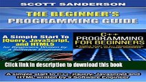 [PDF] JAVASCRIPT: The Beginner s Programming Guide: 2 Book Bundle (Programming, Computer