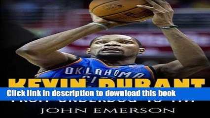 Télécharger la video: [Popular Books] Kevin Durant: From Underdog to MVP - When Hard Work Beats Talent. The Inspiring