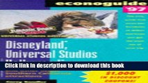 [Download] Econoguide 1997 Disneyland, Universal Studios Hollywood, and Other Major Southern