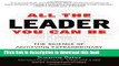 [Download] All the Leader You Can Be: The Science of Achieving Extraordinary Executive Presence