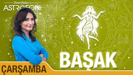 BAŞAK günlük yorumu 10 Ağustos 2016 Çarşamba