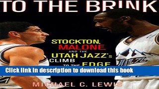 [Popular Books] To The Brink: Stockton Malone And The Utah Jazzs Climb To The Edge Of Glory Free