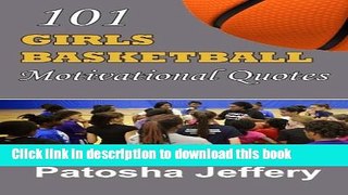 [Popular Books] 101 Girls Basketball Motivational Quotes Download Online