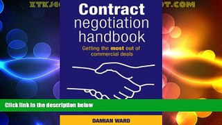 READ FREE FULL  Contract Negotiation Handbook: Getting the Most Out of Commercial Deals  READ