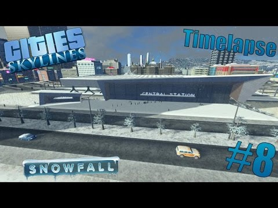 Cities Skylines - Snowfall - Timelapse - #8