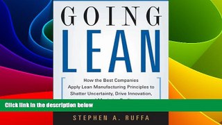 READ FREE FULL  Going Lean: How the Best Companies Apply Lean Manufacturing Principles to Shatter