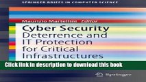 Download Cyber Security: Deterrence and IT Protection for Critical Infrastructures (SpringerBriefs