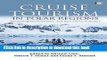 [Download] Cruise Tourism in Polar Regions: Promoting Environmental and Social Sustainability?