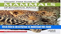 [Download] Stuarts  Field Guide to Mammals of Southern Africa Paperback Collection