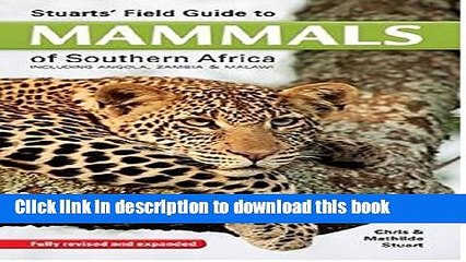 [Download] Stuarts  Field Guide to Mammals of Southern Africa Paperback Collection