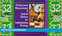 Must Have  Performance Measurement and Control Systems for Implementing Strategy  READ Ebook Full