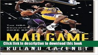 [Popular Books] Mad Game : The NBA Education of Kobe Bryant Download Online