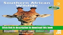 [Download] Southern African Wildlife (Bradt Travel Guides (Wildlife Guides)) Kindle Free
