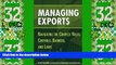 Big Deals  Managing Exports: Navigating the Complex Rules, Controls, Barriers, and Laws  Free Full