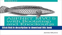 [Download] ASP.NET MVC 5 with Bootstrap and Knockout.js: Building Dynamic, Responsive Web
