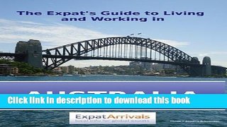 [Download] The Expat s Guide to Living and Working in Australia Kindle Online