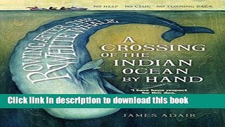[Download] Rowing After the White Whale: A Crossing of the Indian Ocean by Hand Hardcover Online