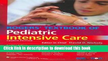 [Download] Rogers  Textbook of Pediatric Intensive Care Paperback Collection