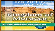 [Download] Top 20 Places to Visit in the Kingdom of Morocco, Travel Guide Paperback Free