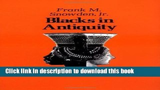 [Download] Blacks in Antiquity: Ethiopians in the Greco-Roman Experience Kindle Online