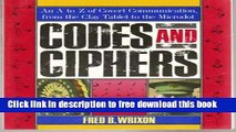 [Download] Codes and Ciphers: An A to Z of Covert Communication, from the Clay Tablet to the