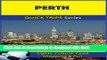 [Download] Perth Travel Guide (Quick Trips Series): Sights, Culture, Food, Shopping   Fun