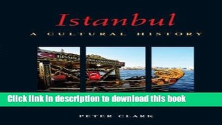 [Download] Istanbul: A Cultural History Kindle Collection