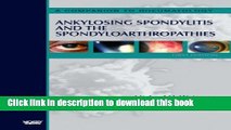 [Download] Ankylosing Spondylitis and the Spondyloarthropathies: A Companion to Rheumatology 3E,