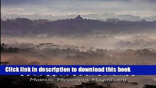 [Download] Borobudur: Majestic Mysterious Magnificent Hardcover Online
