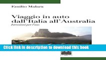 [Download] Viaggio in auto dall Italia all Australia. Istruzioni per l uso Kindle Free