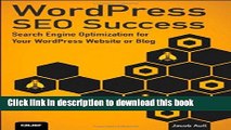 [Download] WordPress SEO Success: Search Engine Optimization for Your WordPress Website or Blog