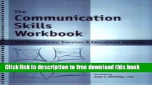 [Download] The Communication Skills Workbook - Self-Assessments, Exercises   Educational Handouts